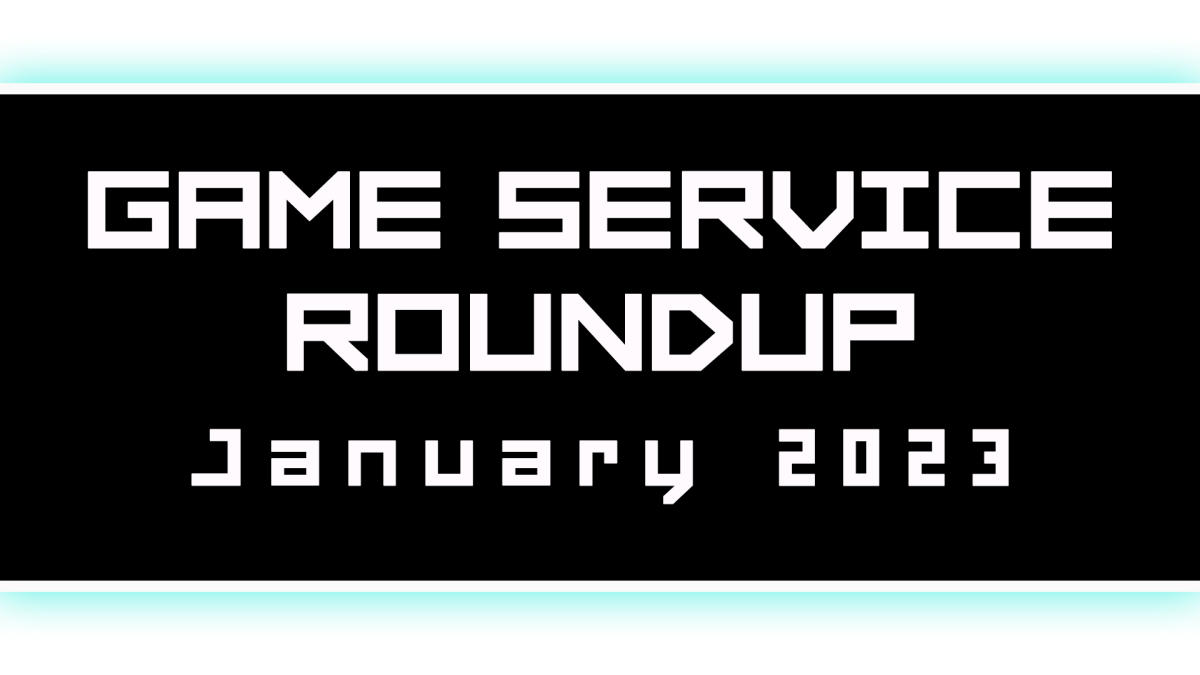 Game Service Roundup – January 2023